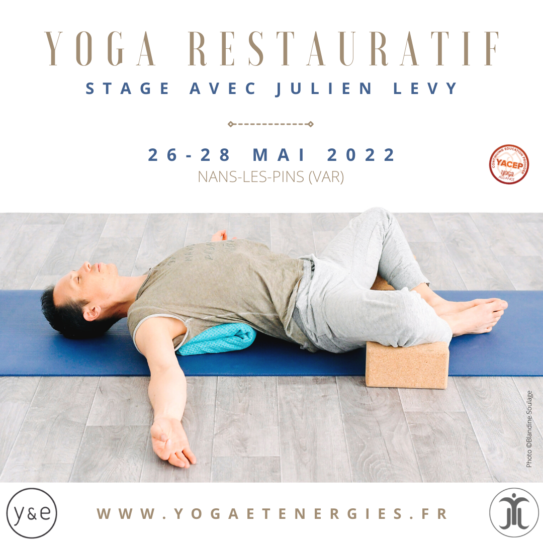 STAGE DE YOGA RESTAURATIF AVEC JULIEN LEVY DU 26 AU 28 MAI 2022